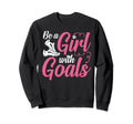 Soccer Be Goals Sweatshirt - Trendy Graphic Unisex - T-Shirt, Sweatshirt, Hoodie
