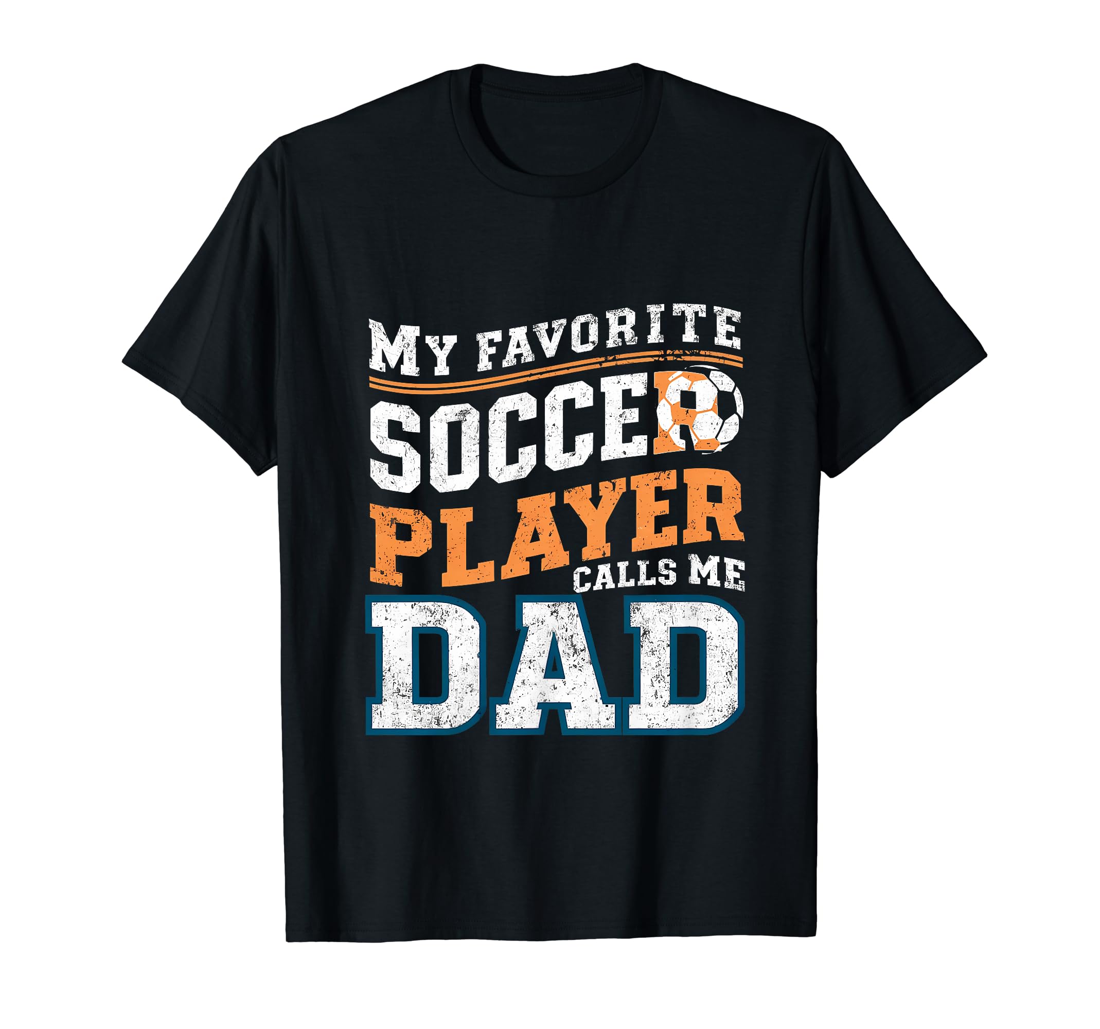 Funny Soccer My Favorite Soccer T-Shirt - Novelty Apparel for Adults - T-Shirt, Sweatshirt, Hoodie