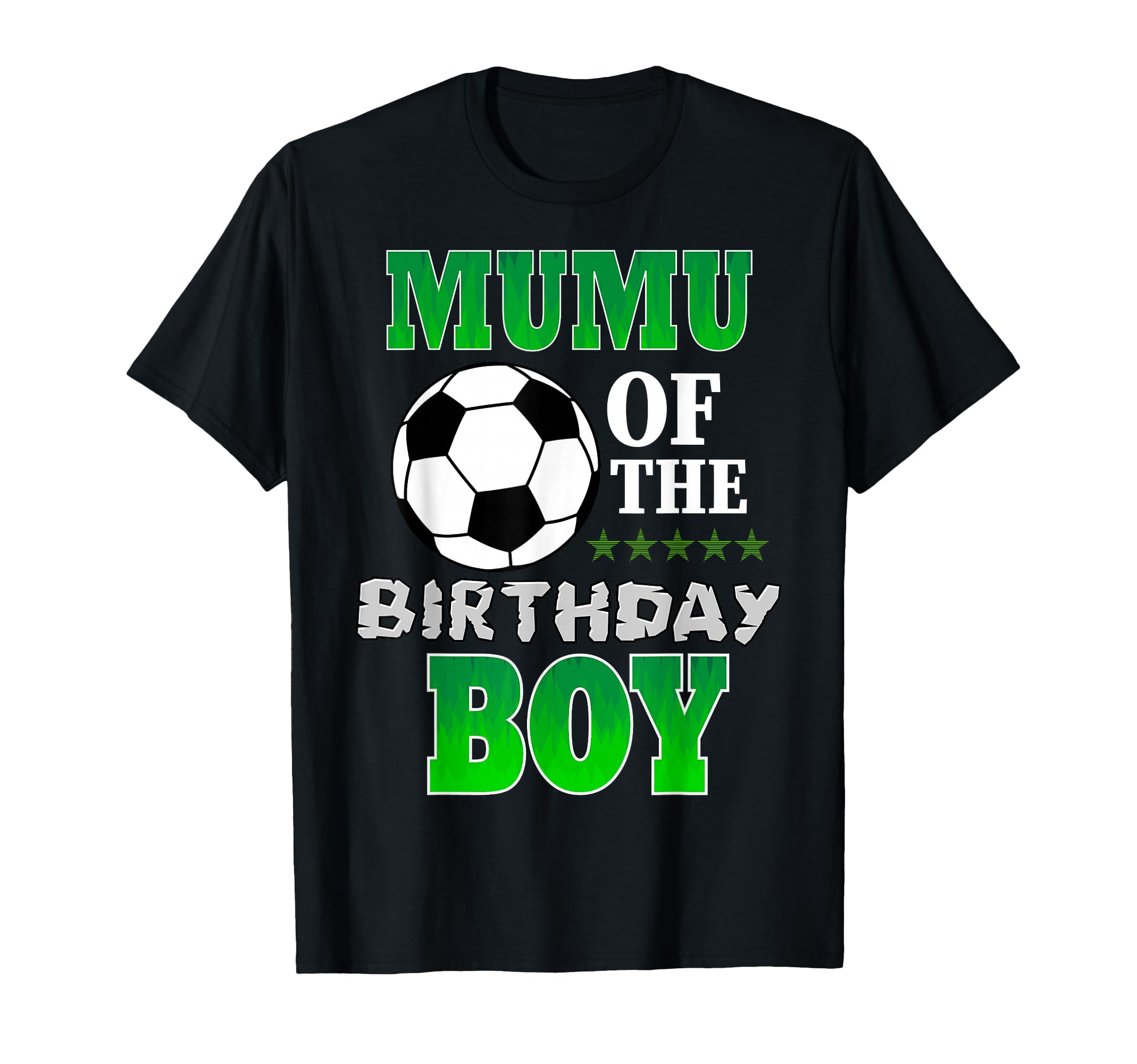 Mumu Birthday Soccer Stars Outfit T-Shirt - Casual Everyday Wear Unisex - T-Shirt, Sweatshirt, Hoodie