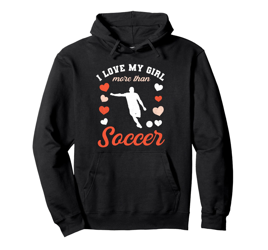Love My Valentines Day Soccer Boyfriend Hoodie - Novelty Apparel Unisex - T-Shirt, Sweatshirt, Hoodie