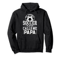 My Favorite Soccer Player Calls Me Papa Hoodie - Trendy Graphic Men Women - T-Shirt, Sweatshirt, Hoodie