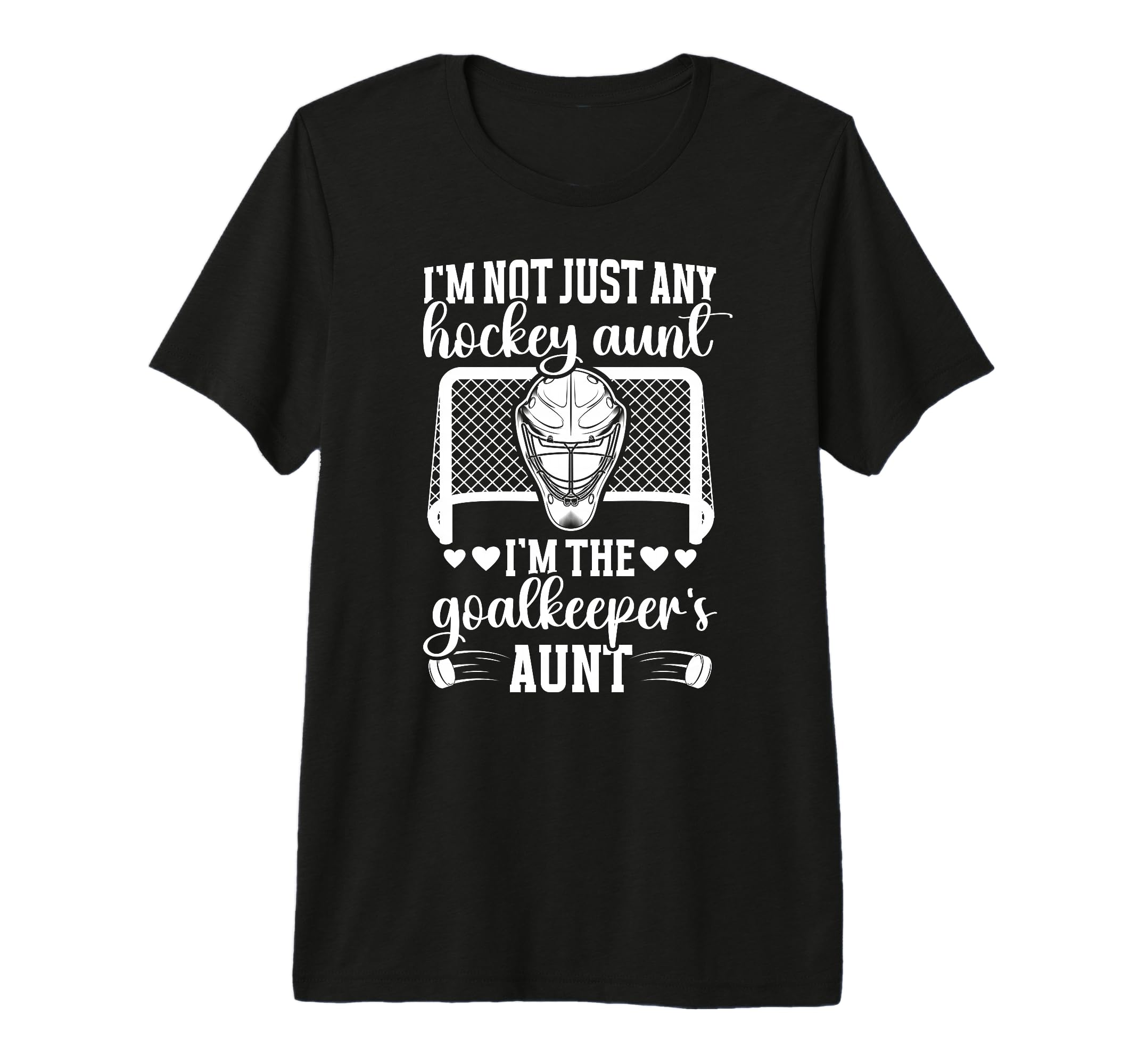Im Hockey Goalkeeper Aunt Hockey T-Shirt - Novelty Apparel Men Women - T-Shirt, Sweatshirt, Hoodie