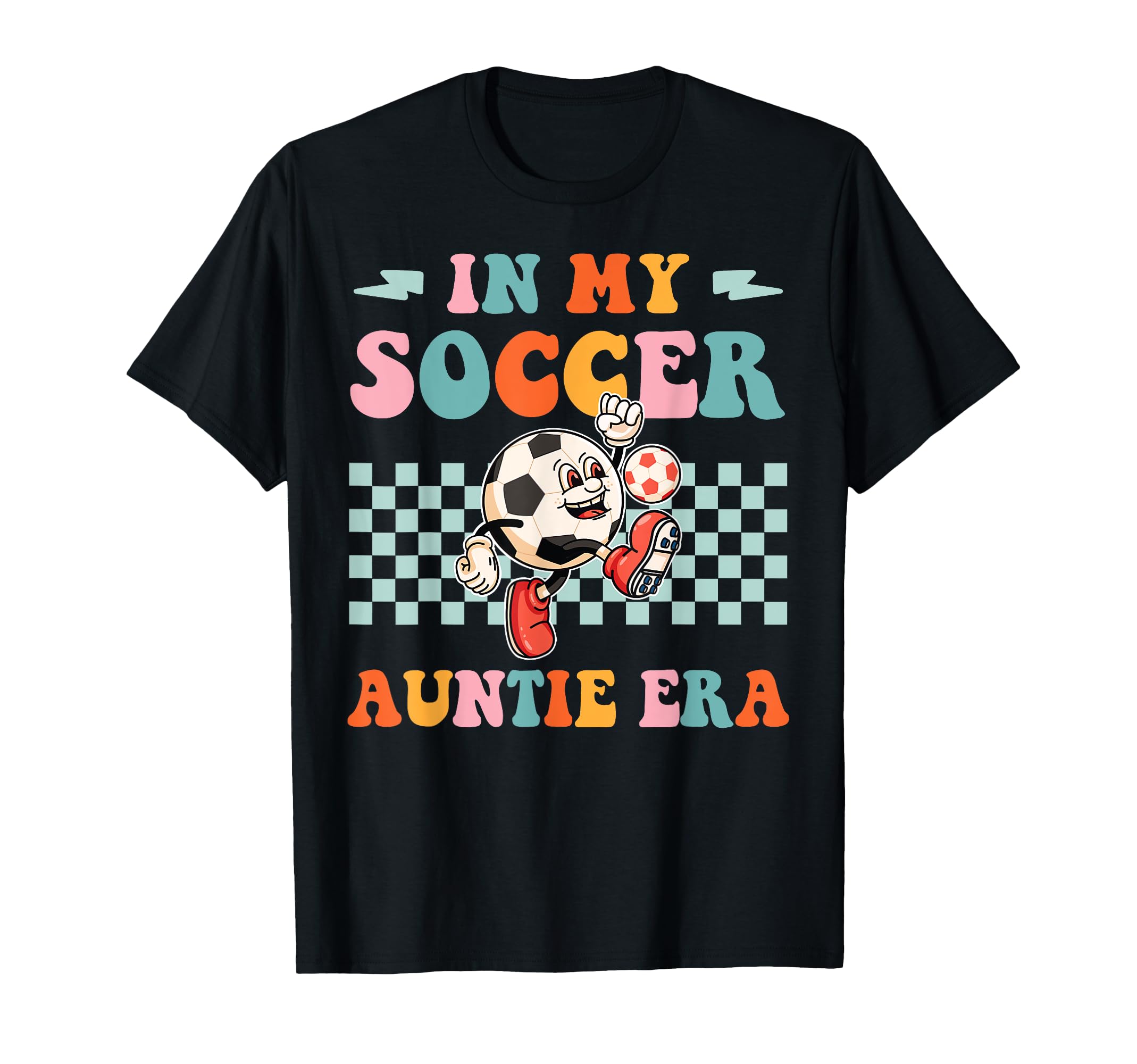 My Soccer Auntie Era Groovy Proud Soccer T-Shirt - Unique Graphic Unisex - T-Shirt, Sweatshirt, Hoodie