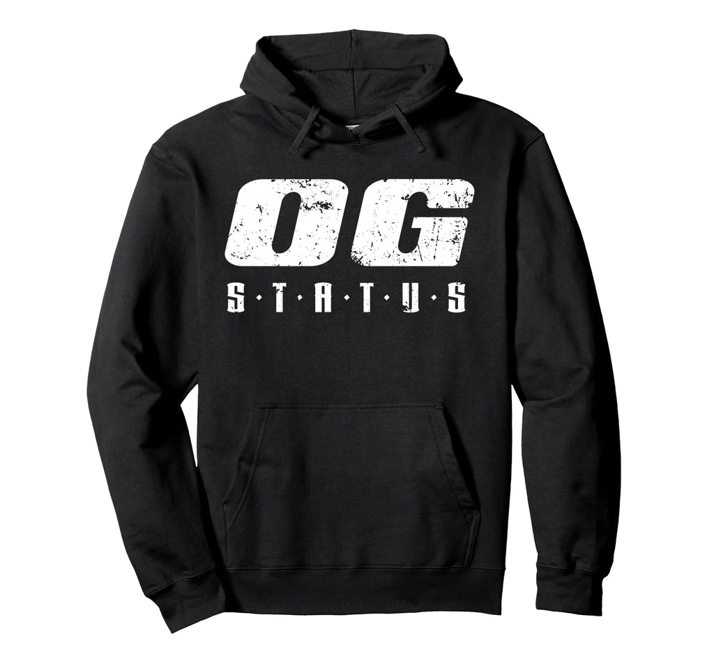 Original Gangster Og Status Ghetto Hood Hoodie - Trendy Graphic for Adults - T-Shirt, Sweatshirt, Hoodie