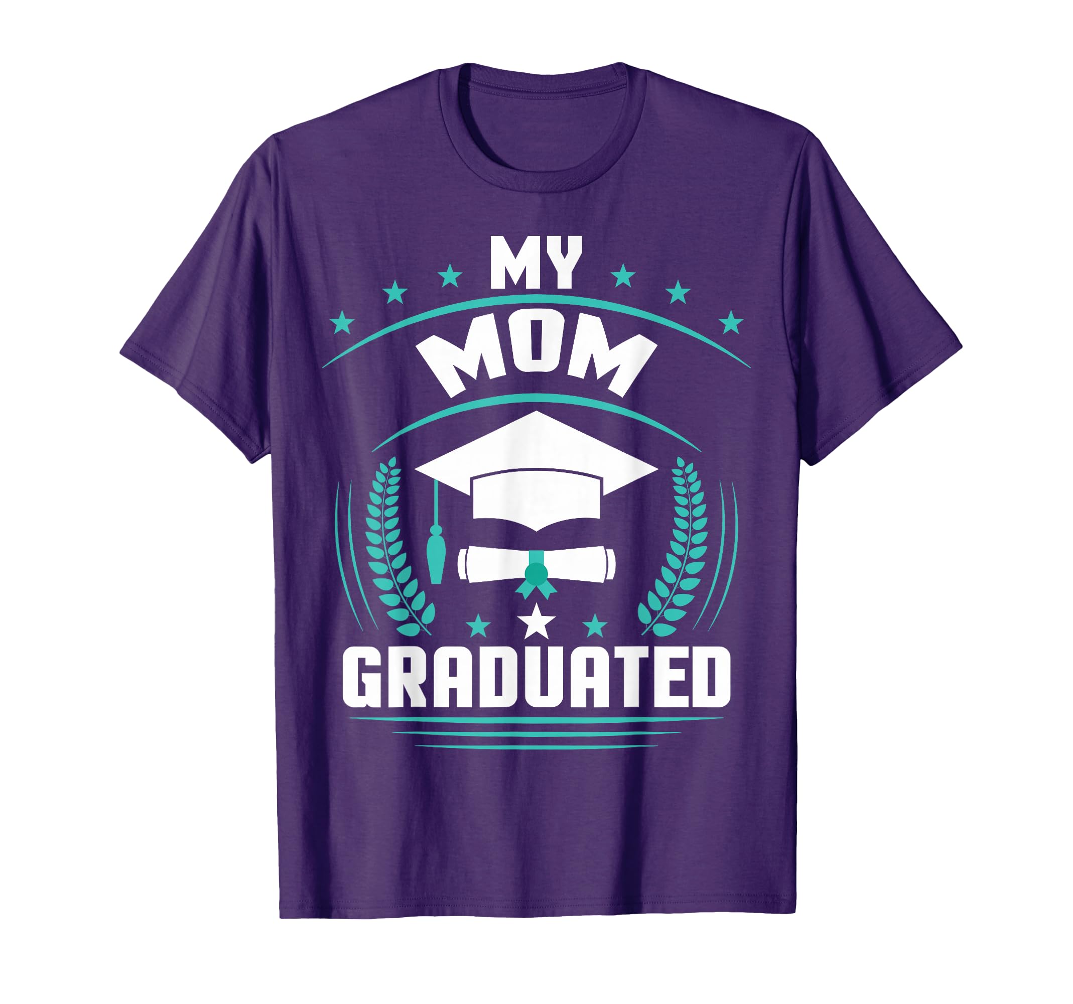 My Mom Graduated T-Shirt - Trendy Graphic for Adults - T-Shirt, Sweatshirt, Hoodie