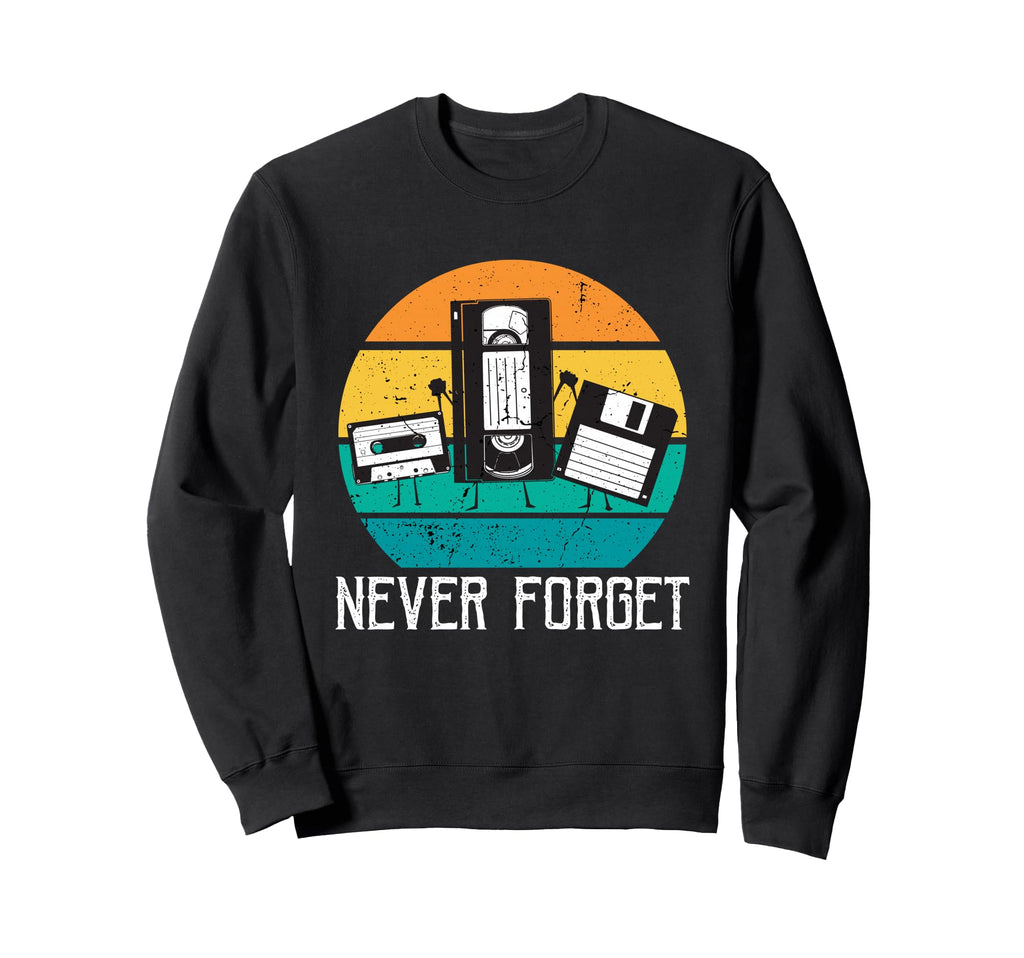 Never Forget Floppy Disk Vhs Sweatshirt - Trendy Graphic Men Women - T-Shirt, Sweatshirt, Hoodie