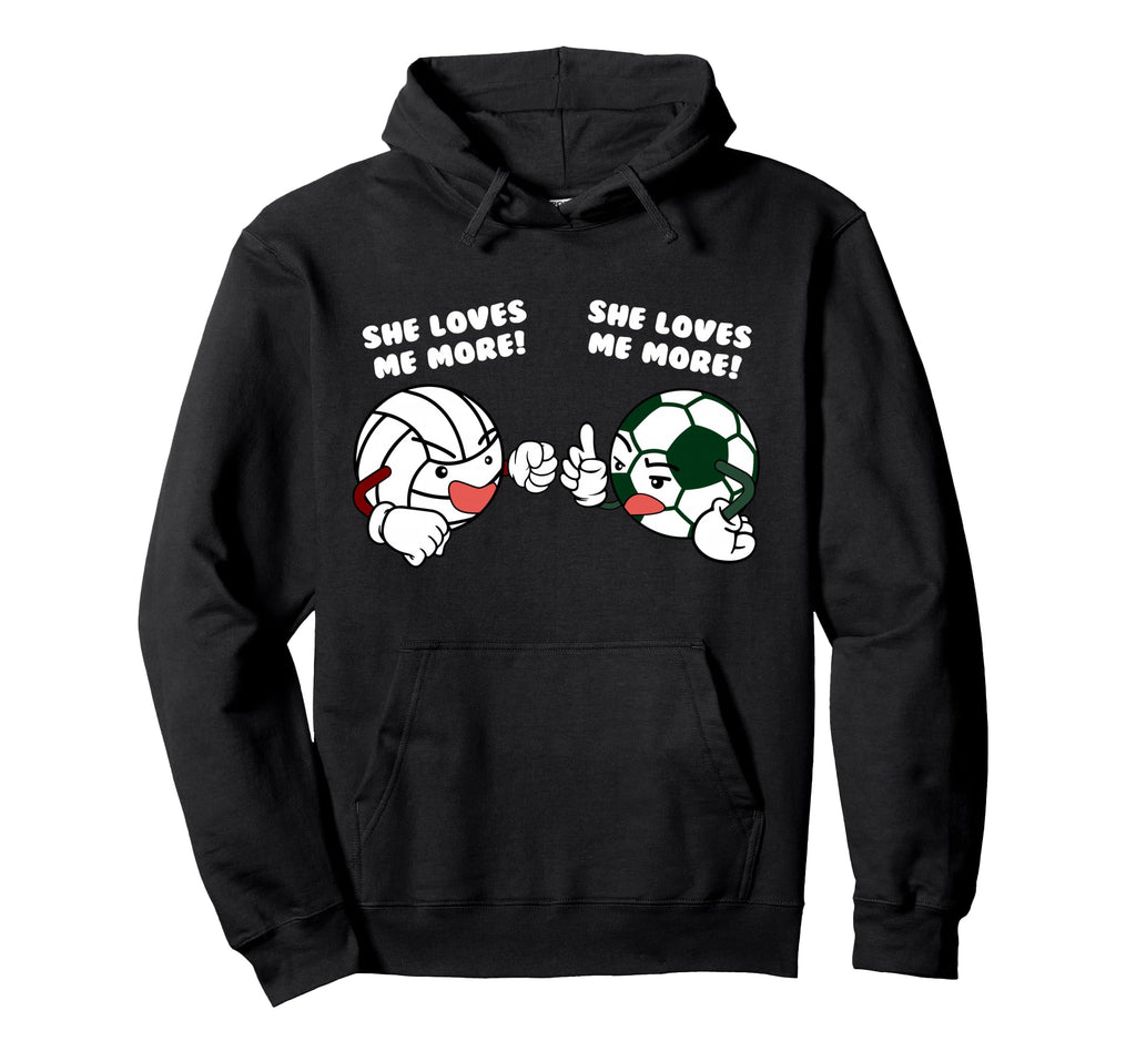 She Loves Me More Funny Hoodie - Casual Everyday Wear for Adults - T-Shirt, Sweatshirt, Hoodie