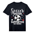 Soccer Sister Supportive But Bored T-Shirt - Trendy Graphic for Adults - T-Shirt, Sweatshirt, Hoodie