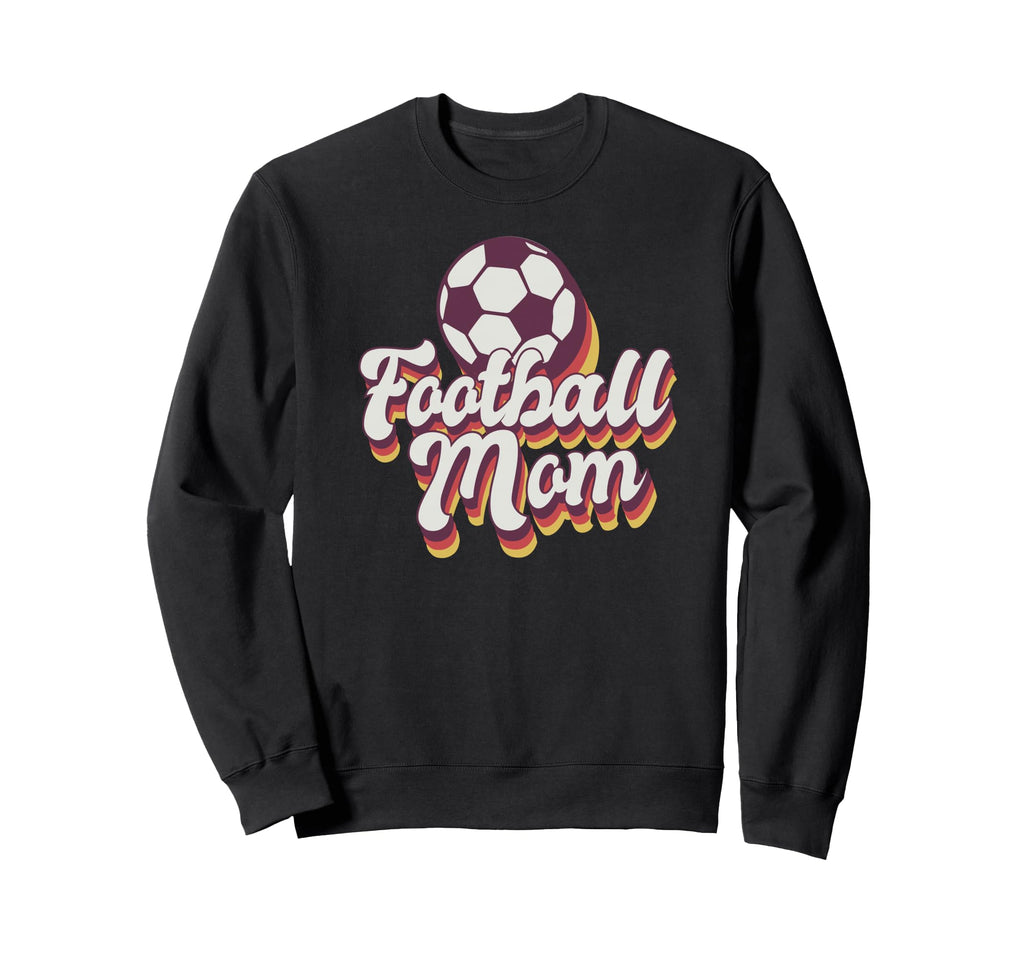 Football Mom Soccer Game Day Gift Sweatshirt - Fun Novelty Design Unisex - T-Shirt, Sweatshirt, Hoodie