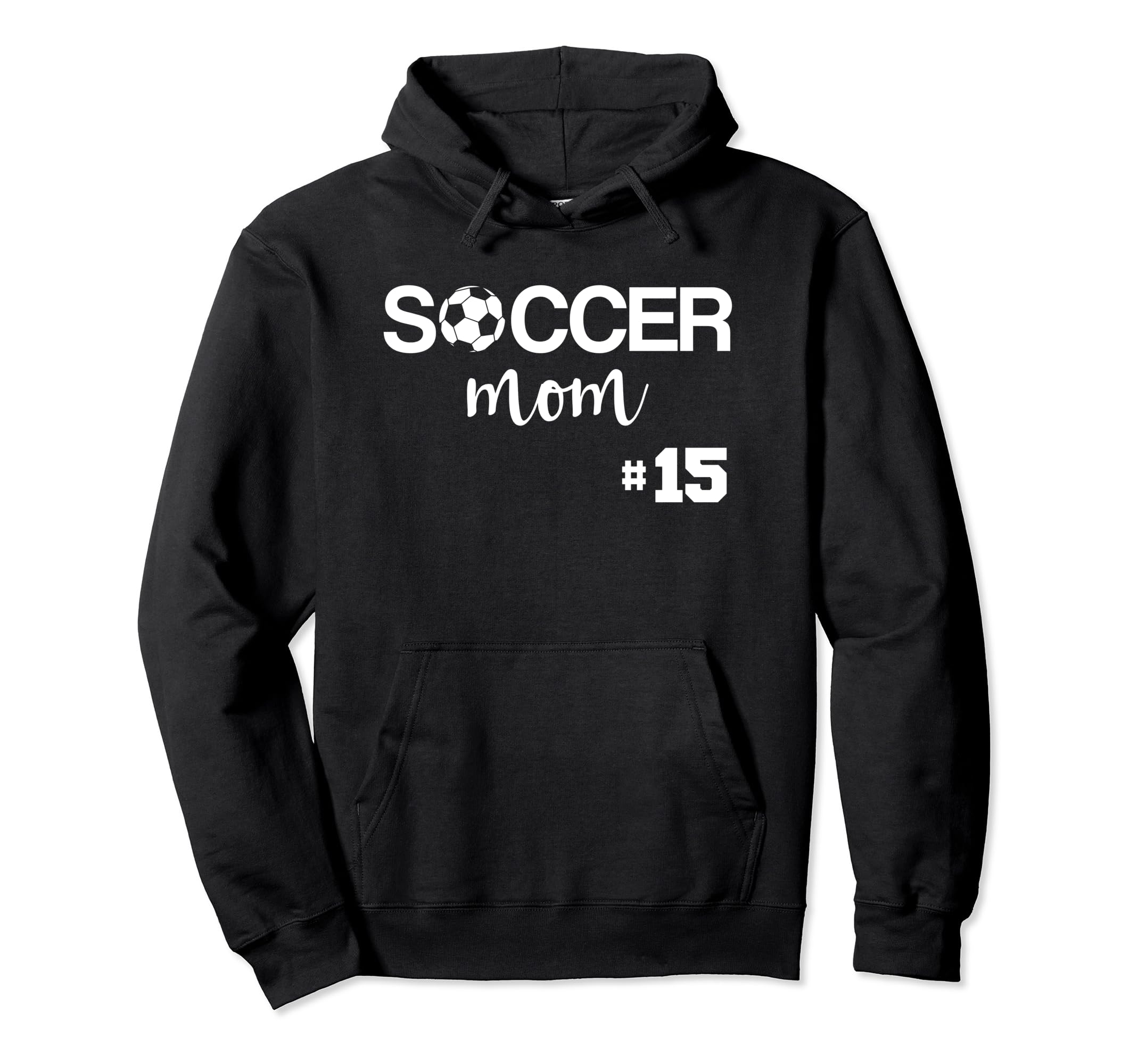 Soccer Mom Number 15 Hoodie - Unique Graphic Unisex - T-Shirt, Sweatshirt, Hoodie