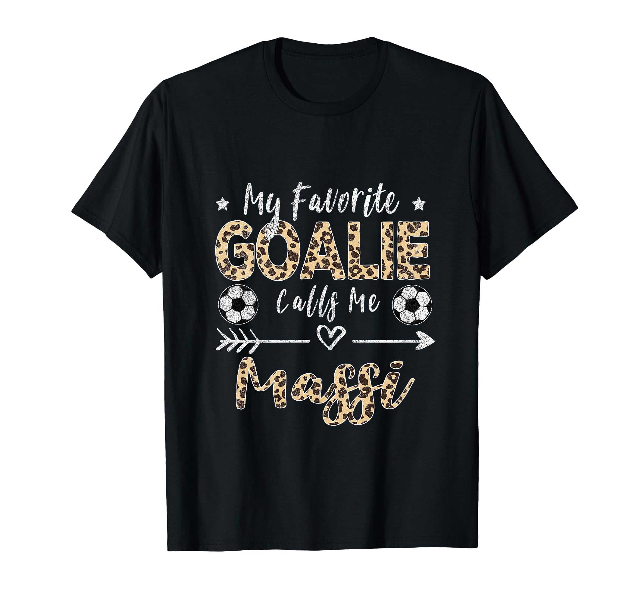 My Favorite Goalie Calls Me Massi T-Shirt - Unique Graphic for Adults - T-Shirt, Sweatshirt, Hoodie