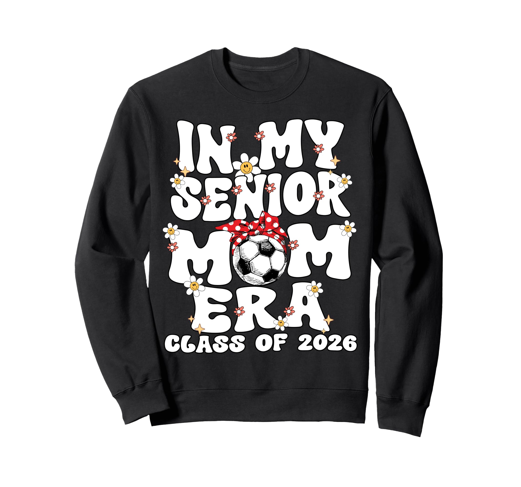 My Senior Mom Era Groovy Soccer Senior Sweatshirt - Unique Graphic Unisex - T-Shirt, Sweatshirt, Hoodie