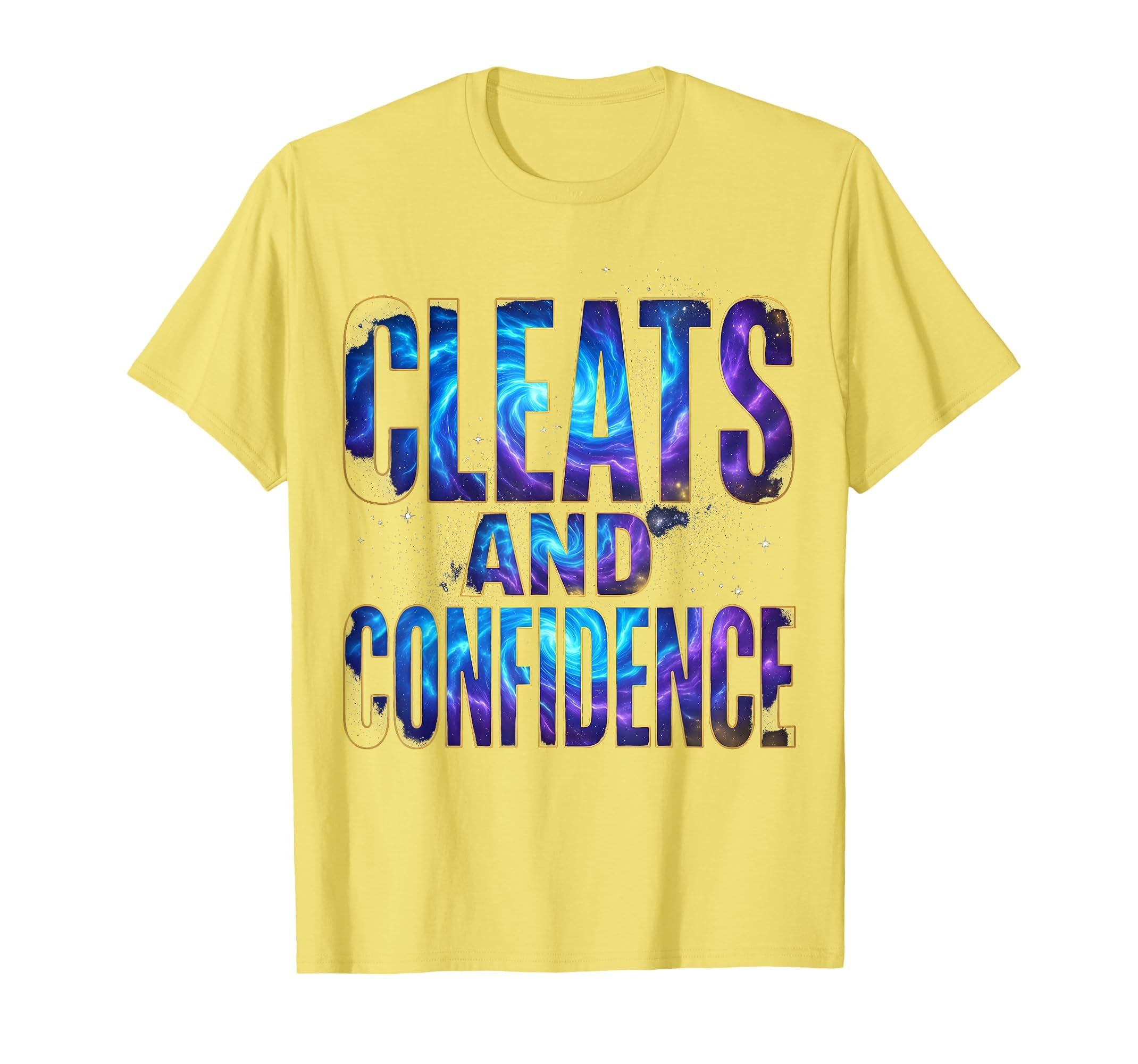 Cleats And Confidence Womens Soccer T-Shirt - Casual Everyday Wear Unisex - T-Shirt, Sweatshirt, Hoodie