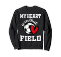 My Heart Is That Field Soccer Sweatshirt - Aesthetic Graphic Unisex - T-Shirt, Sweatshirt, Hoodie
