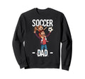 Soccer Dad Sweatshirt - Unique Graphic for Adults - T-Shirt, Sweatshirt, Hoodie