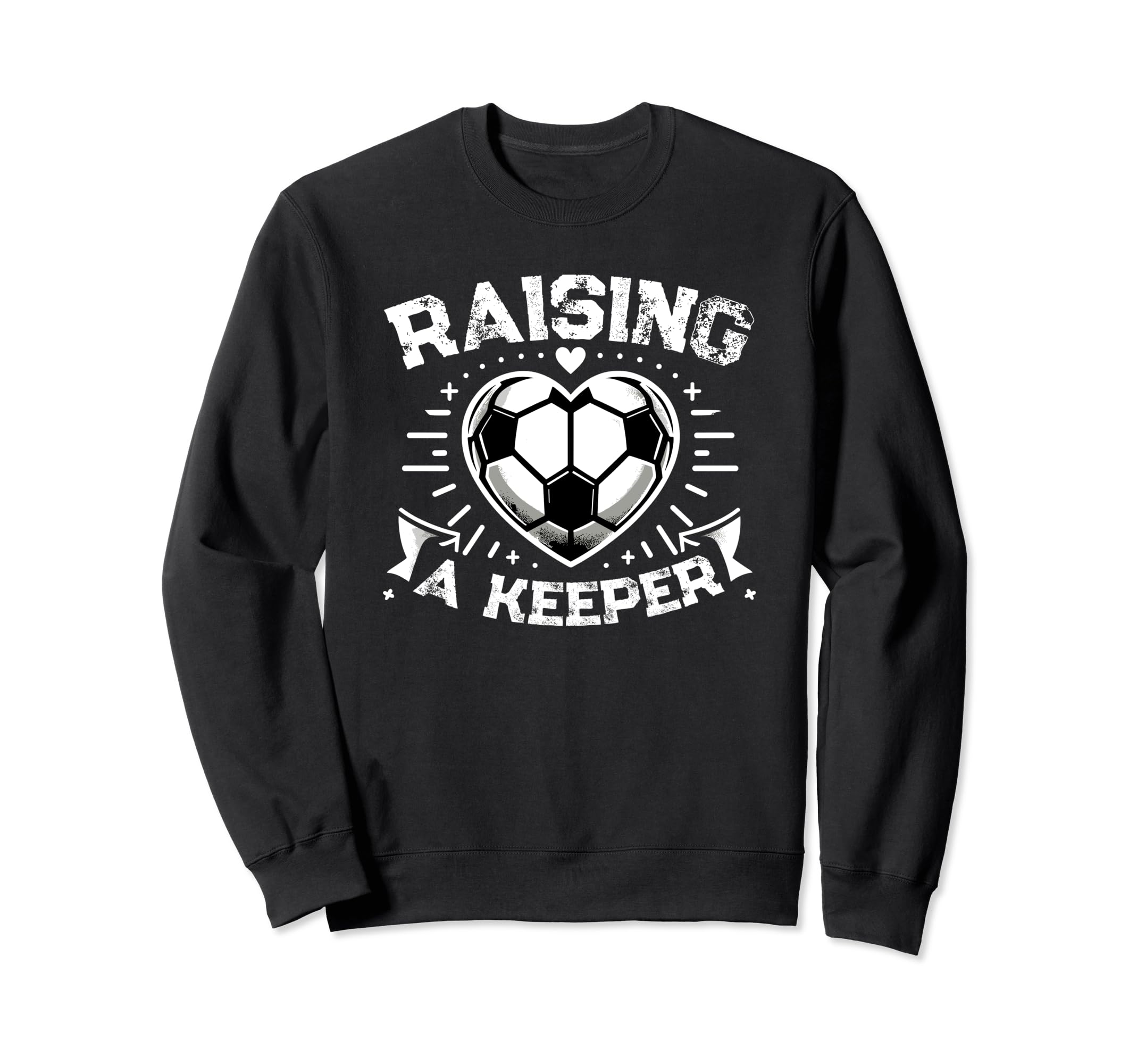 Raising Keeper Goalie Soccer Sweatshirt - Unique Graphic for Adults - T-Shirt, Sweatshirt, Hoodie