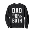 Dad Both Proud Soccer Volleyball Sweatshirt - Fun Novelty Design Men Women - T-Shirt, Sweatshirt, Hoodie