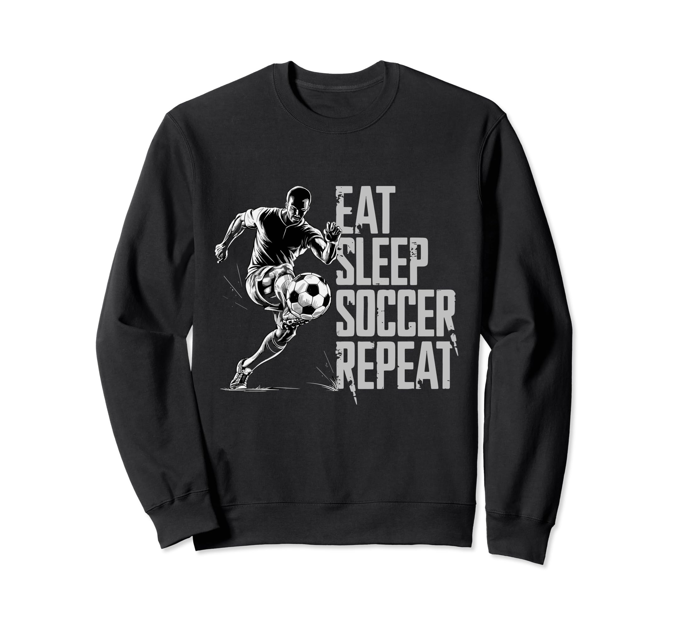 Eat Sleep Soccer Repeat Soccer Sweatshirt - Custom Art Print for Adults - T-Shirt, Sweatshirt, Hoodie