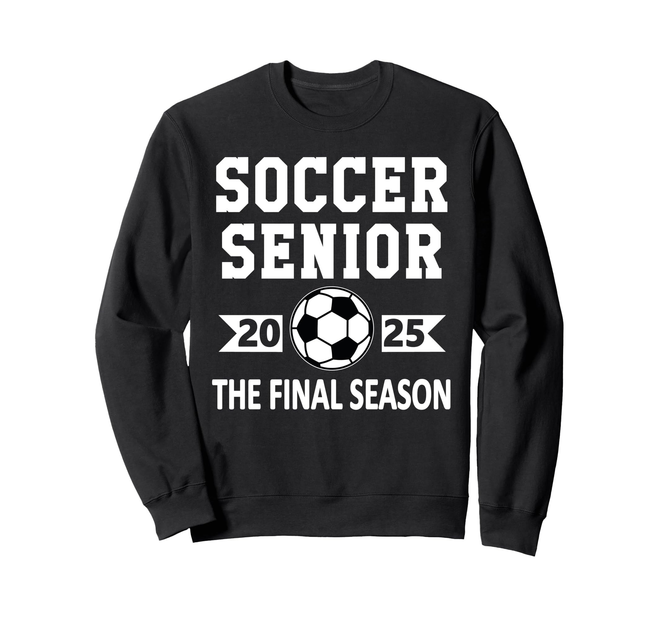 Senior Class 2025 Soccer Senior Sweatshirt - Aesthetic Graphic Men Women - T-Shirt, Sweatshirt, Hoodie
