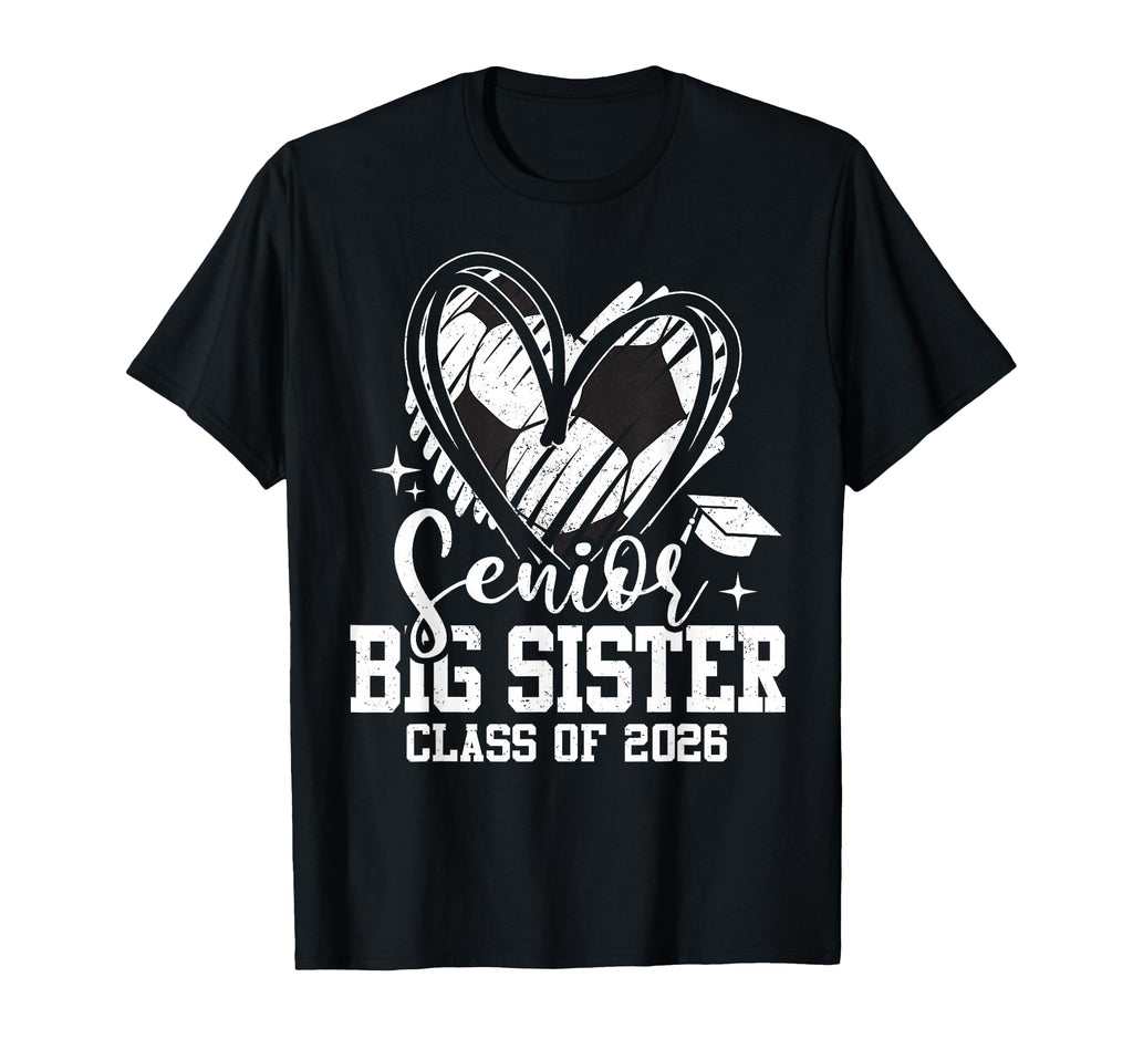 Senior Big Sister Class 2026 Soccer T-Shirt - Custom Art Print Unisex - T-Shirt, Sweatshirt, Hoodie