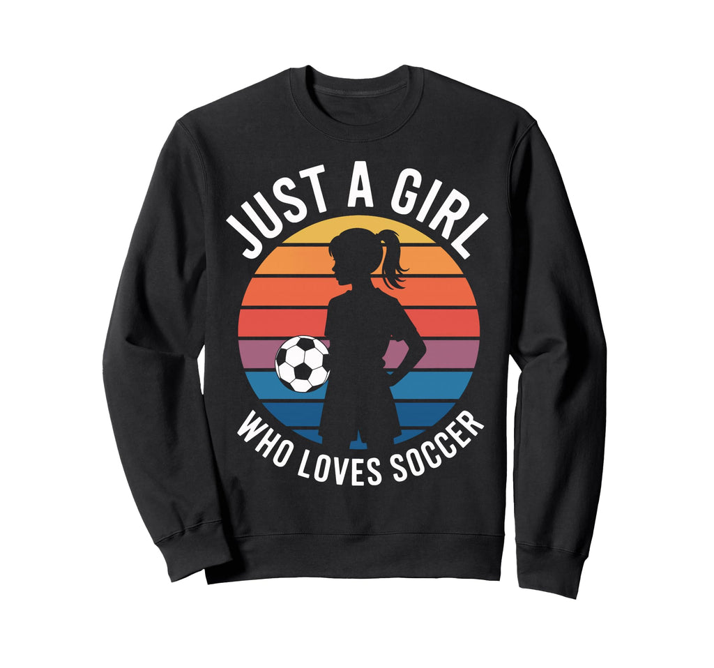 Soccer Players Just Who Loves Soccer Sweatshirt - Unique Graphic Men Women - T-Shirt, Sweatshirt, Hoodie