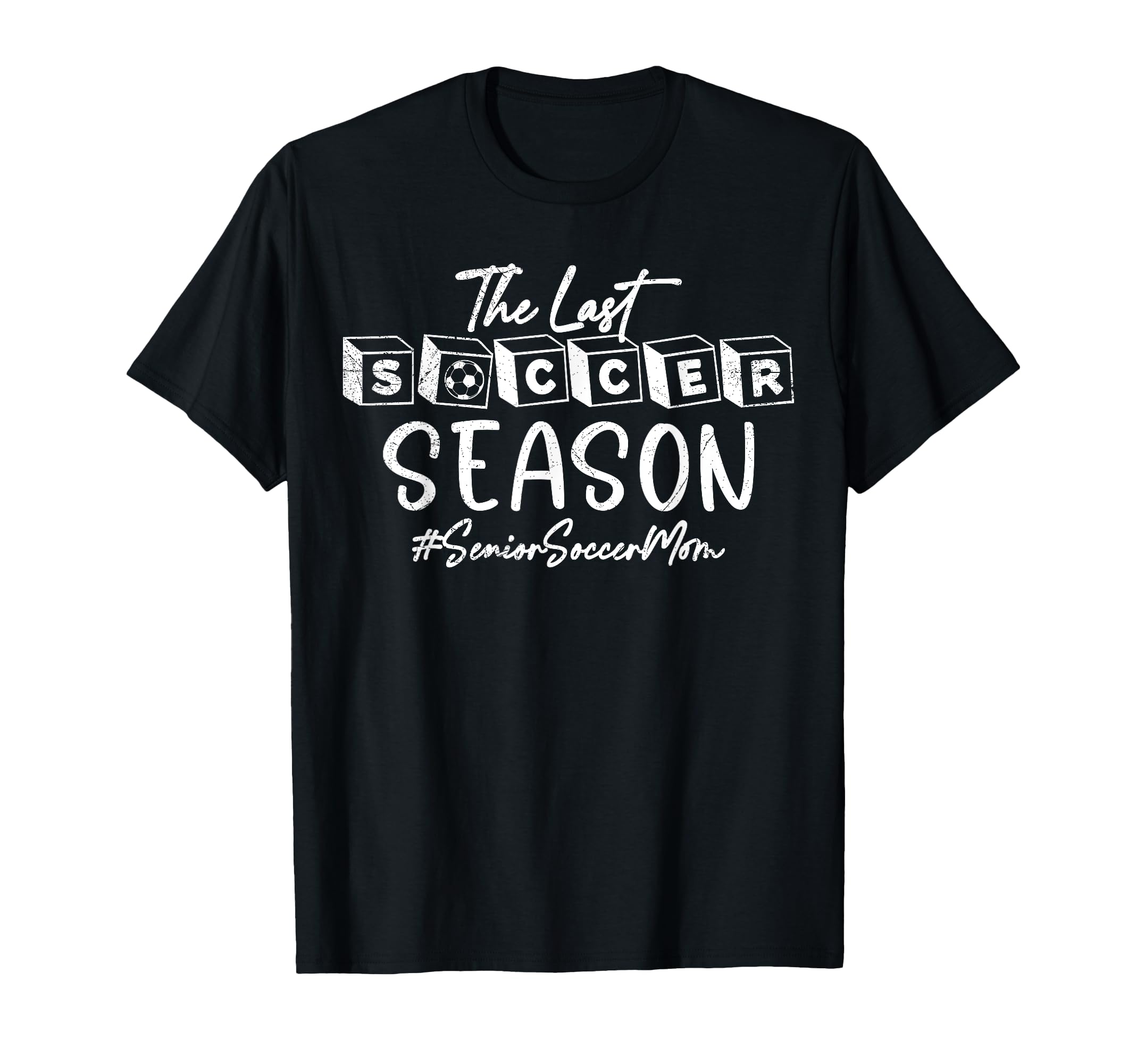 Last Soccer Season Senior Soccer Mom T-Shirt - Custom Art Print for Adults - T-Shirt, Sweatshirt, Hoodie