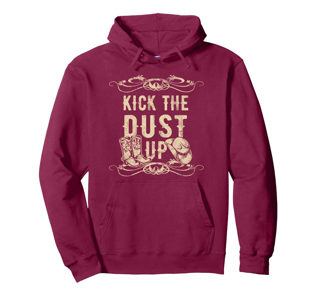 Kick Dust Up Cowboy Cowgirl Western Hoodie - Casual Everyday Wear Men Women - T-Shirt, Sweatshirt, Hoodie