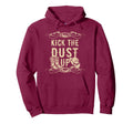 Kick Dust Up Cowboy Cowgirl Western Hoodie - Casual Everyday Wear Men Women - T-Shirt, Sweatshirt, Hoodie