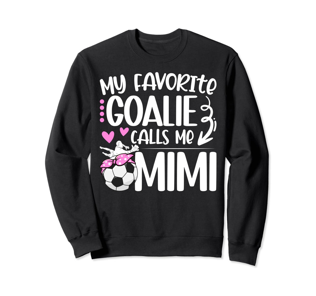My Favorite Soccer Goalie Mimi Soccer Sweatshirt - Minimalist Print Unisex - T-Shirt, Sweatshirt, Hoodie