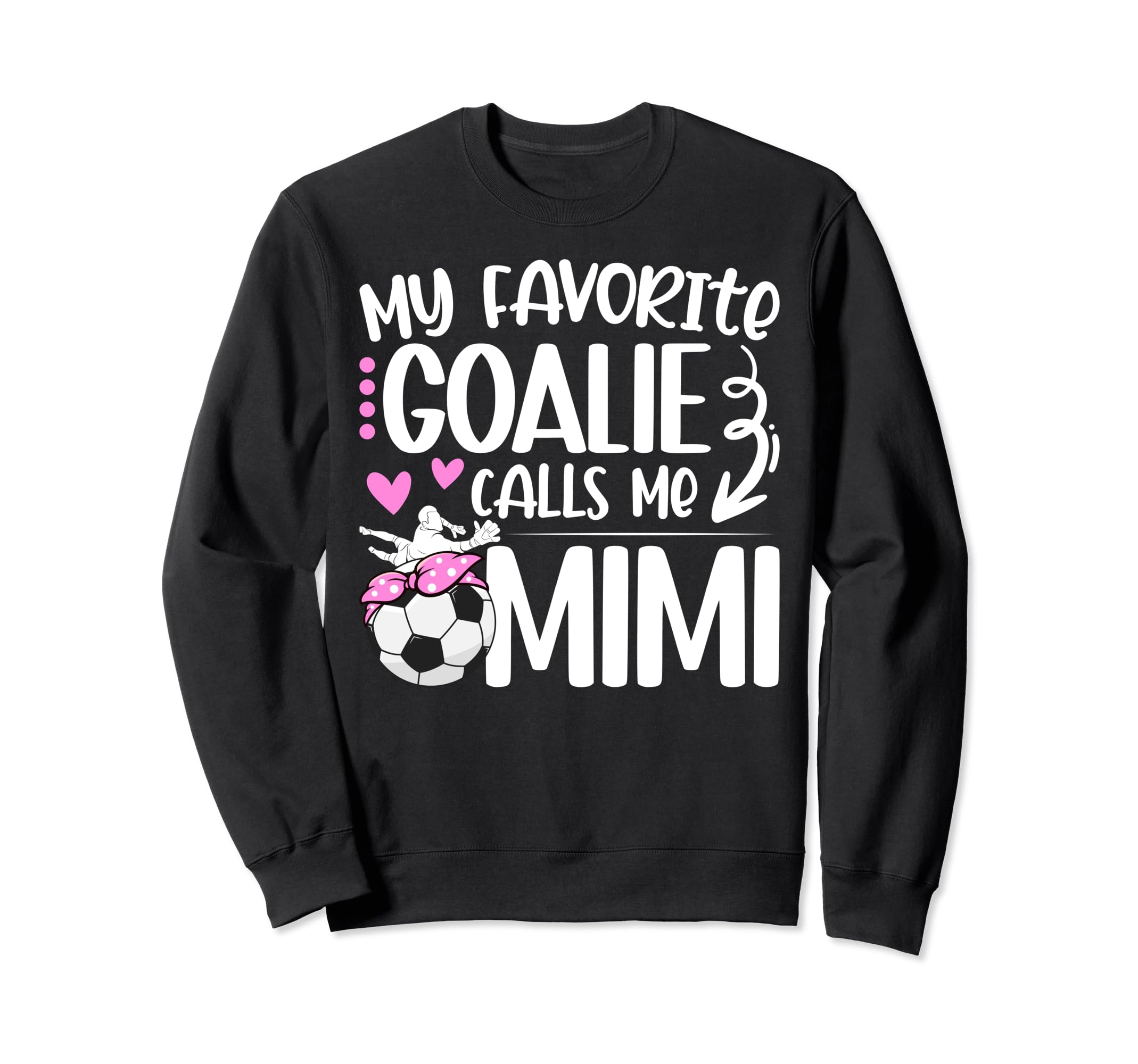 My Favorite Soccer Goalie Mimi Soccer Sweatshirt - Minimalist Print Unisex - T-Shirt, Sweatshirt, Hoodie