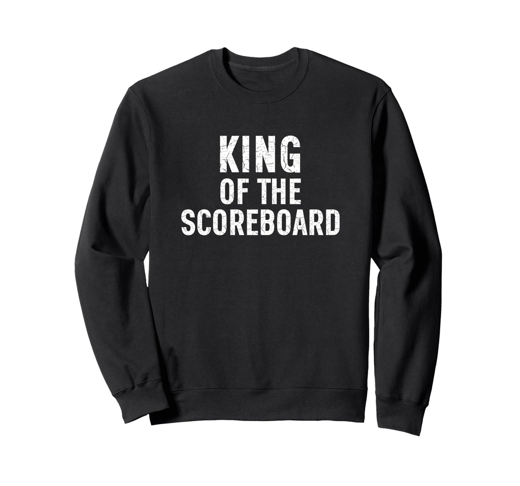 Soccer Dad King Scoreboard Funny Sweatshirt - Novelty Apparel for Adults - T-Shirt, Sweatshirt, Hoodie