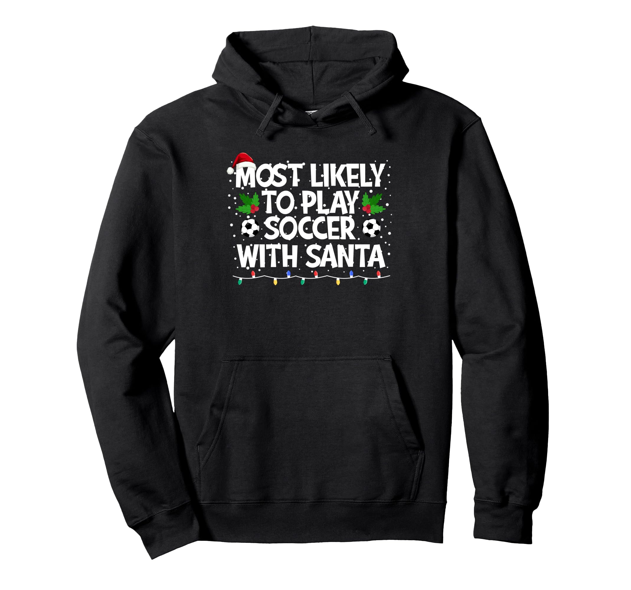 Most Likely To Play Soccer Santa Hoodie - Minimalist Print for Adults - T-Shirt, Sweatshirt, Hoodie