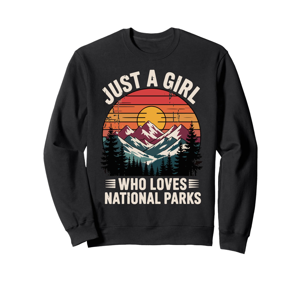 Just Who Loves National Parks Nature Sweatshirt - Aesthetic Graphic Unisex - T-Shirt, Sweatshirt, Hoodie