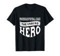 Powerchair Football Coach Unsung T-Shirt - Casual Everyday Wear for Adults - T-Shirt, Sweatshirt, Hoodie