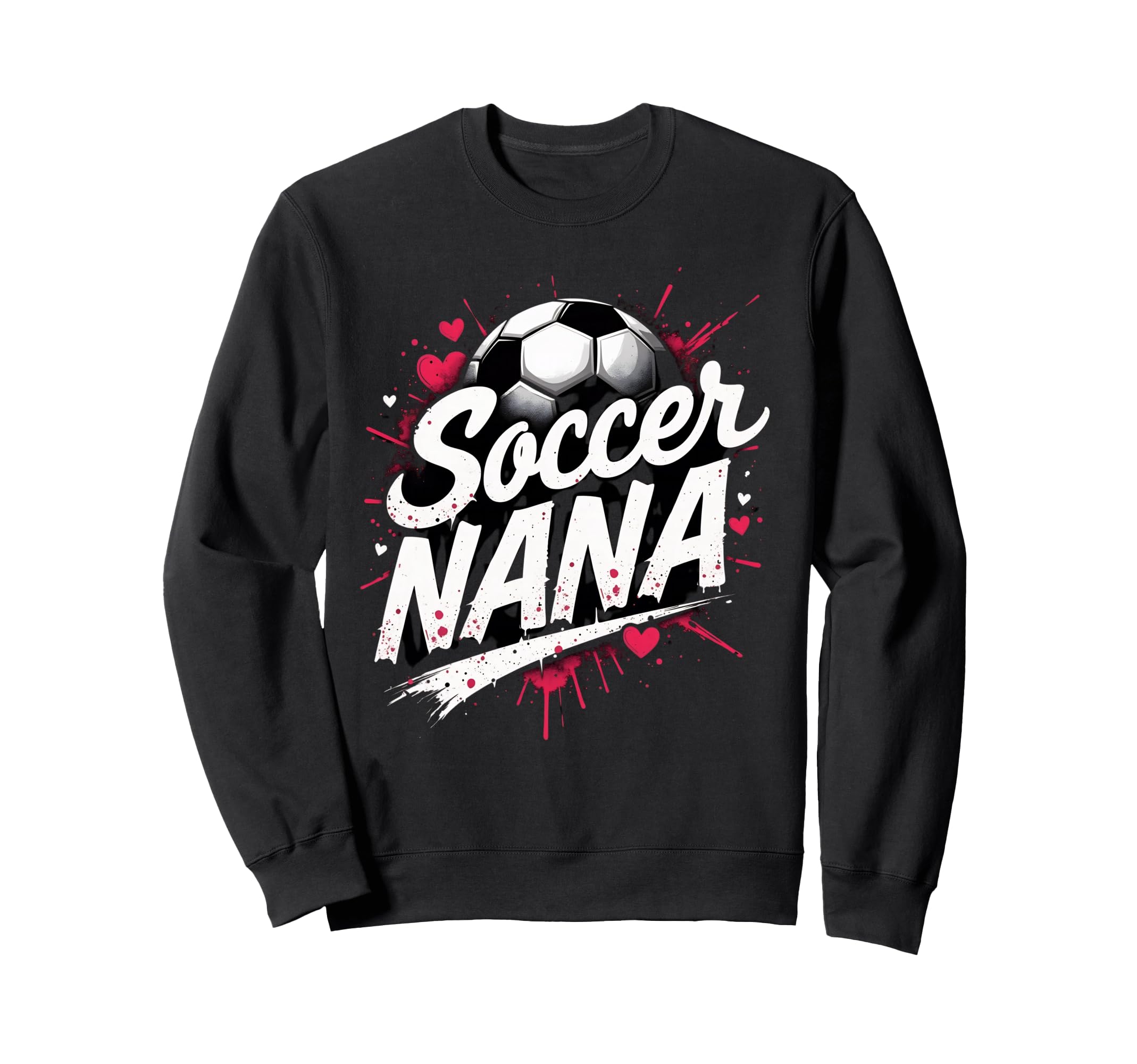 Proud Soccer Nana Funny Grandma Sweatshirt - Novelty Apparel for Adults - T-Shirt, Sweatshirt, Hoodie