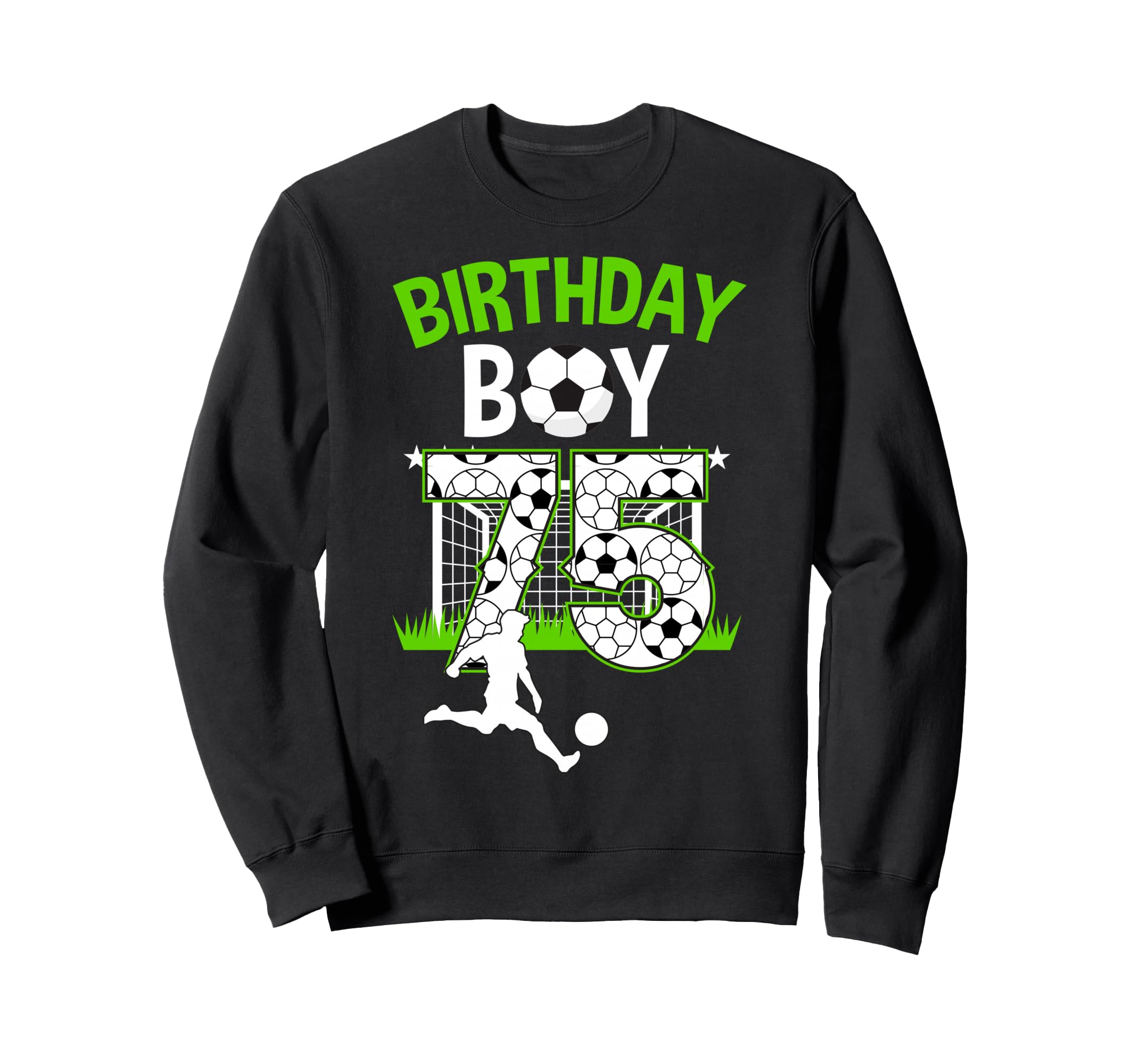 Birthday Soccer 75 Year Old Who Sweatshirt - Novelty Apparel for Adults - T-Shirt, Sweatshirt, Hoodie