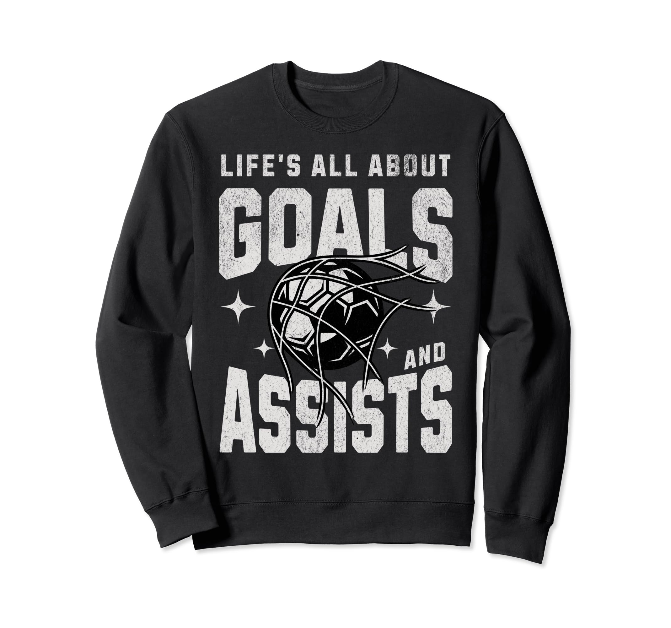 Funny Life Is All About Goals Assists Sweatshirt - Trendy Graphic Unisex - T-Shirt, Sweatshirt, Hoodie