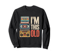 Funny Im This Old Cassette Sweatshirt - Casual Everyday Wear Men Women - T-Shirt, Sweatshirt, Hoodie