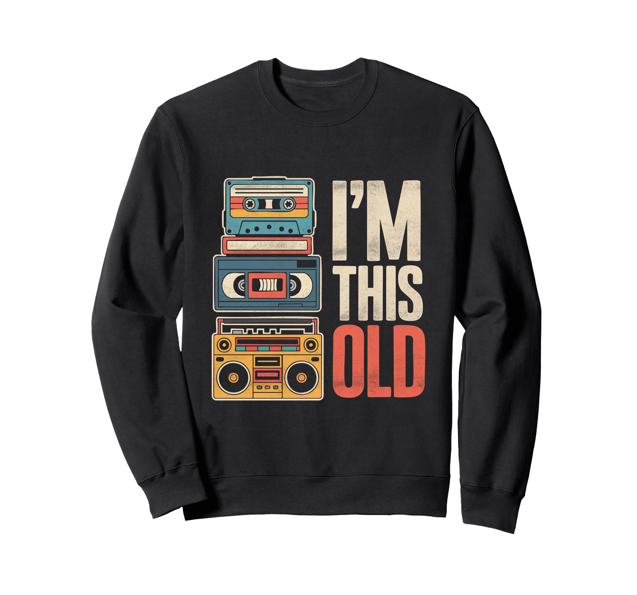 Funny Im This Old Cassette Sweatshirt - Casual Everyday Wear Men Women - T-Shirt, Sweatshirt, Hoodie