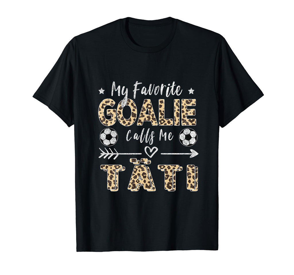 My Favorite Goalie Calls Me T Ti T-Shirt - Fun Novelty Design Unisex - T-Shirt, Sweatshirt, Hoodie