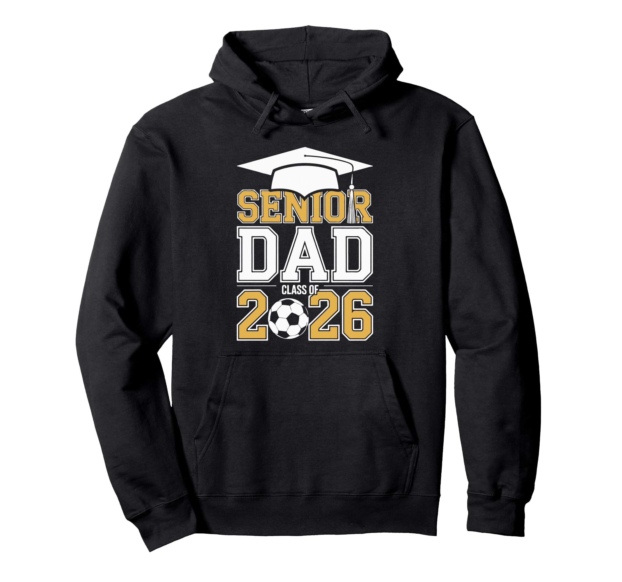 Senior Dad Class 2026 Graduate Soccer Hoodie - Streetwear Style for Adults - T-Shirt, Sweatshirt, Hoodie