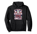Soccer Uncle My Favorite Soccer Player Hoodie - Trendy Graphic Unisex - T-Shirt, Sweatshirt, Hoodie