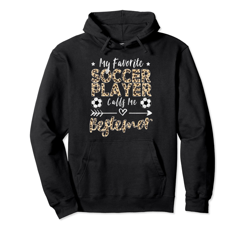 My Favorite Soccer Player Calls Me Hoodie - Fun Novelty Design for Adults - T-Shirt, Sweatshirt, Hoodie