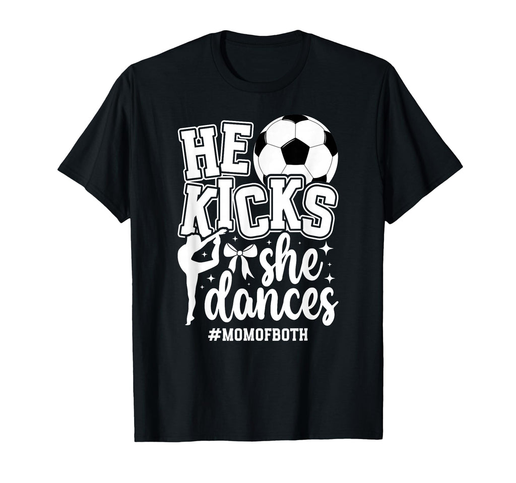 Mom Both Soccer And Dance Mom Dancing T-Shirt - Unique Graphic Men Women - T-Shirt, Sweatshirt, Hoodie