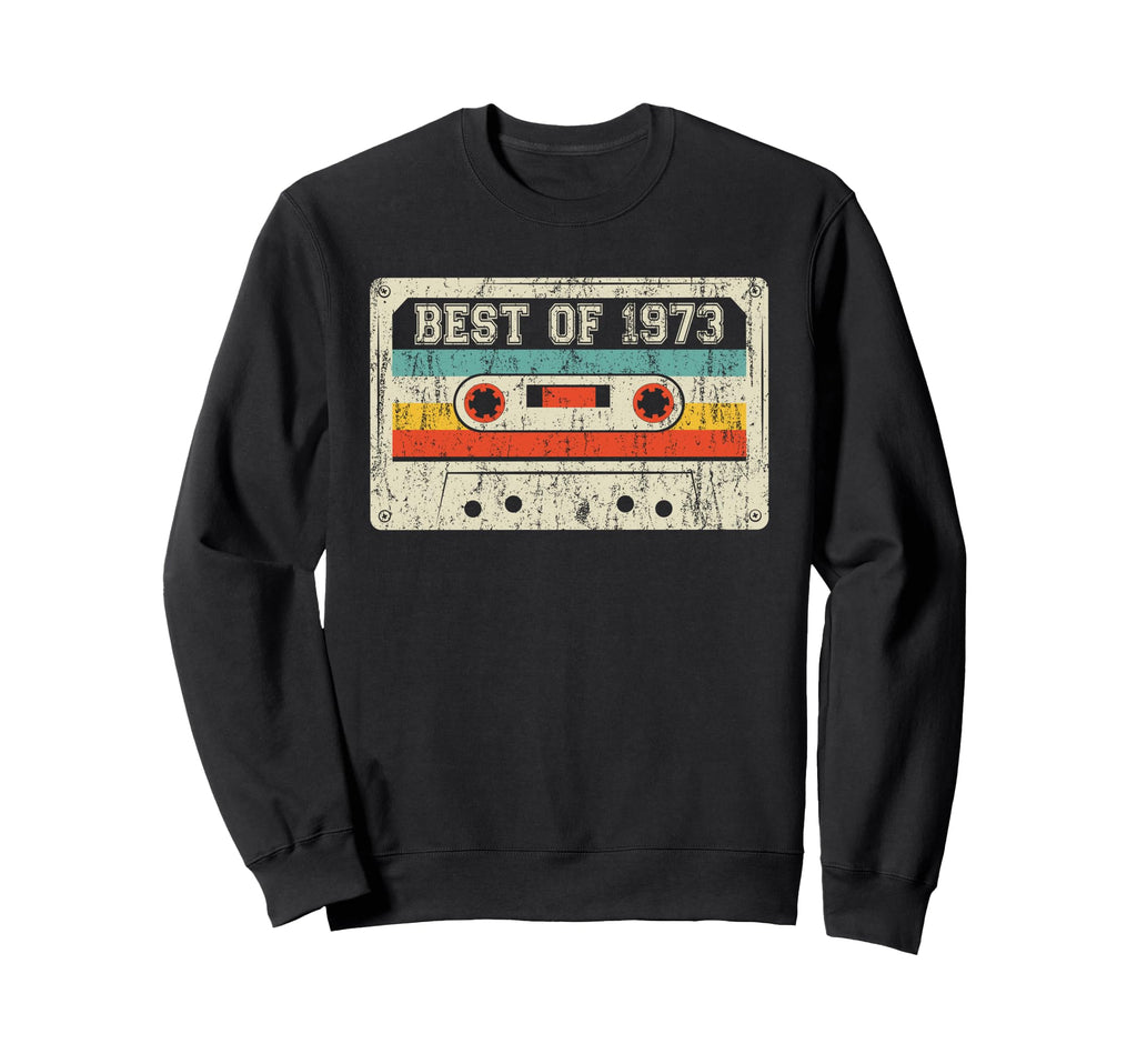 Best 1973 Birthday Yrs 1973 Cassette Sweatshirt - Unique Graphic Men Women - T-Shirt, Sweatshirt, Hoodie