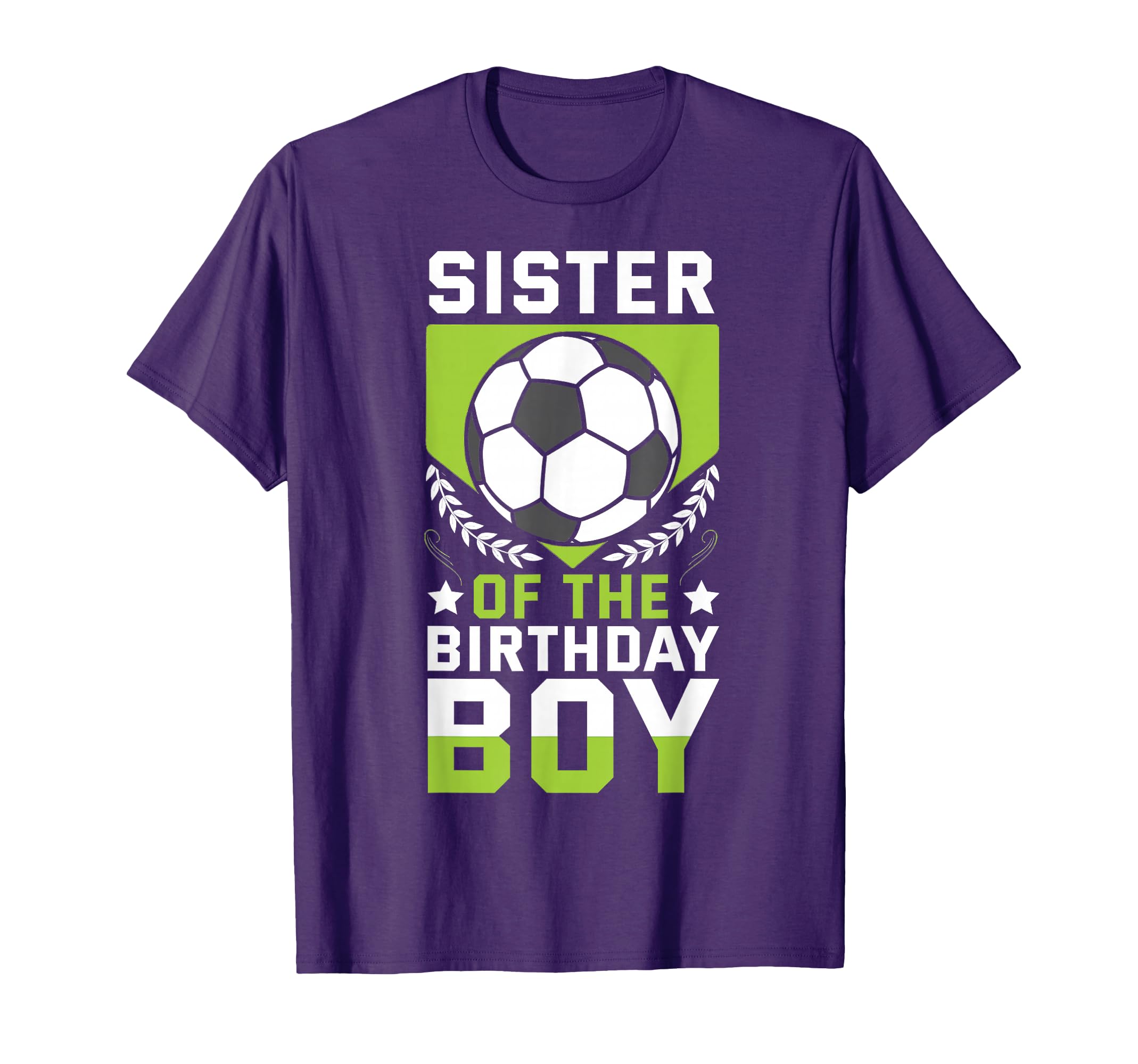 Sister Birthday Soccer Player Bday Team T-Shirt - Trendy Graphic Men Women - T-Shirt, Sweatshirt, Hoodie