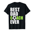 Best Dad Coach Ever Soccer Father Daddy T-Shirt - Graphic Print Unisex - T-Shirt, Sweatshirt, Hoodie