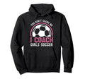Soccer Coach Hoodie - Streetwear Style Unisex - T-Shirt, Sweatshirt, Hoodie