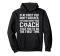 If First You Dont Succeed Try Doing What Hoodie - Unique Graphic Men Women - T-Shirt, Sweatshirt, Hoodie