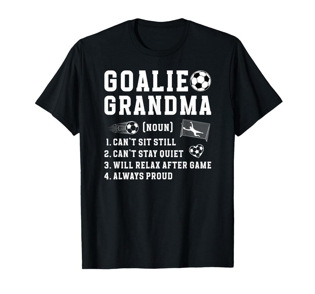 Soccer Goalie Grandma Definition T-Shirt - Fun Novelty Design Unisex - T-Shirt, Sweatshirt, Hoodie